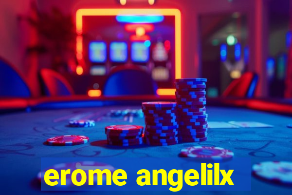 erome angelilx